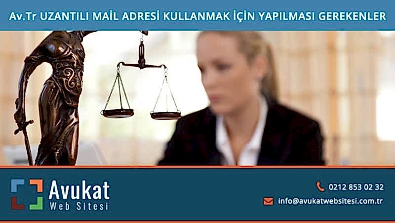 Av.Tr Uzantılı Mail Adresi Kullanmak İçin Yapılması Gerekenler